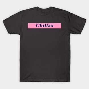 Chillax T-Shirt